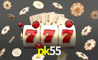 Descubra o Mundo do Cassino Online com pk55